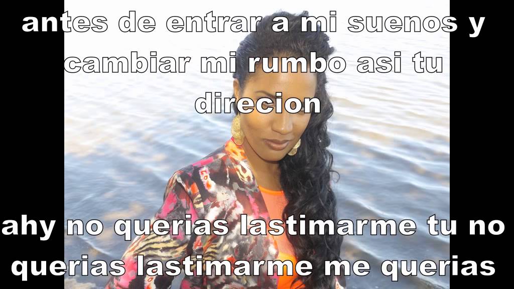 LA NEGRA DE LAS SALSA no querias lastimarme con letras YouTube LA NEGRA DE LAS SALSA no querias lastimarme con letras YouTube