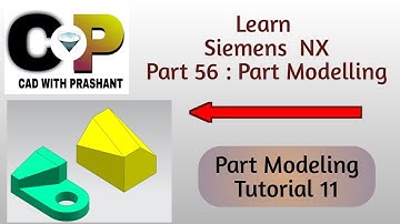 Learn Siemens NX || Part 56 : Modeling Tutorial : 11