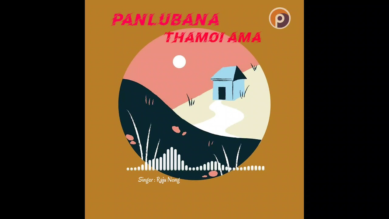 Panlubana Thamoi Ama  RAJU NONG