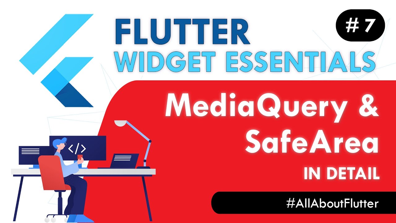 Flutter MediaQuery & SafeArea Widget - Flutter Widget Essentials #7