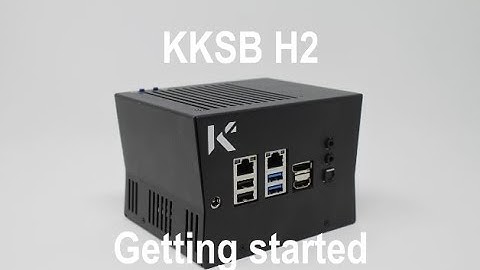 KKSB H2 Getting Started