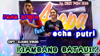 Kiambang Batauik Boy Sandi Cover Rama Arepa Feat Echa Putri  Arepa   Kn7000 K