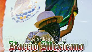 Barrio Mexicano - Nando Rodríguez (Video Oficial) #hiphopmusic #mexicorap