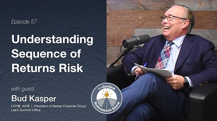 Understanding Sequence of Returns Risk | Bud Kaspe...