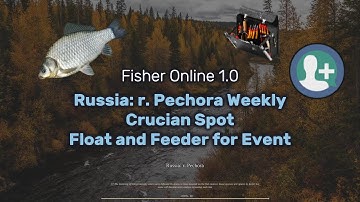 BROKEN Crucian Spot on Pechora?! 🎣 Weekly Made Easy | Fisher Online 1.0