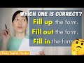 Fill up fill out fill in  confusing phrasal verbs  pinay english teacher