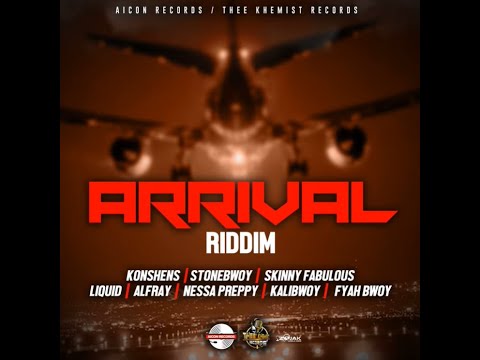 Arrival Riddim {Mix} Aicon Records, Thee Khemist Records / Konshens, ZJ Liquid, Stone Bwoy, Alfray.