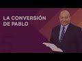 Pr. Bullón - Lección 5 - La Conversión de Pablo