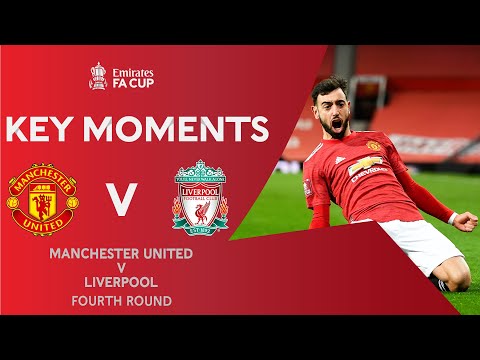 Manchester United v Liverpool | Key Moments | Fourth Round | Emirates FA Cup 2020-21