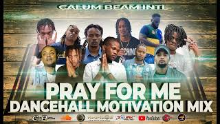 Dancehall Motivation Mix 2022 (Pray For Me) Nation boss,Chronic law,Jahshii,Rygin king,Shane o,