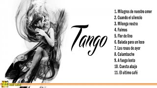 Tango - Tango, Milongas, Valses From Buenos Aires