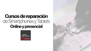 Cursos de reparación de Móviles y Tablets Online y presencial