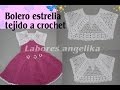 BOLERO ESTRELLA TEJIDO A CROCHET. | Labores Angélika |