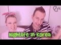 Clubs and Nightlife in Korea