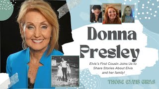 DONNA PRESLEY, Elvis's first cousin, joins us to share stories about Elvis and her family!
