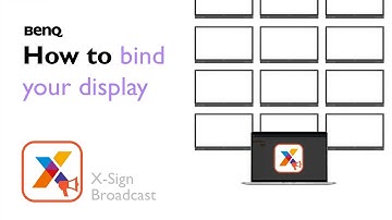[BenQ FAQ] Public Display Product_X-Sign Broadcast - How to bind your display?