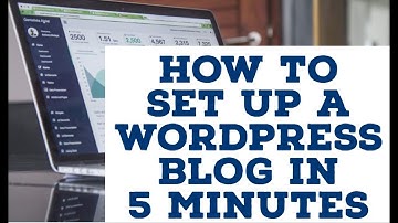 How to Set Up a Wordpress Blog for Affiliate Marketing in 5 Minutes
