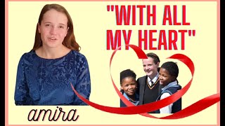 AMIRA ~ &quot;With All My Heart&quot; - &quot;Con Todo Mi Corazón&quot; (Subtitulado en Español)