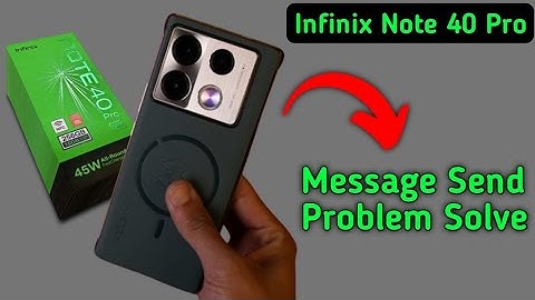 infinix note 40 Pro me message send nahin ho raha hai, how to fix message sending problem in infinix