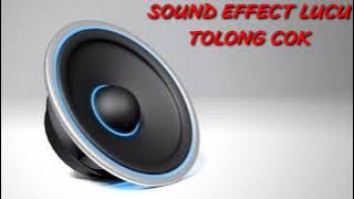Sound effect lucu b'kent Tolong Gua cok