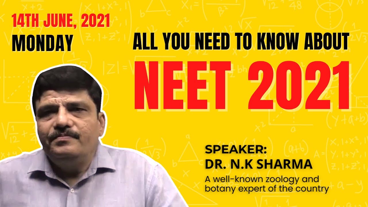 All that you need to know about NEET 2021 by Dr NK Sharma - YouTube