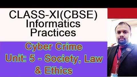 Cyber crime | Society, Law and Ethics | CBSE Class XI-CS/IP Topic| Vlog:44