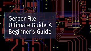 Gerber File Ultimate Guide-A Beginner's Guide screenshot 4