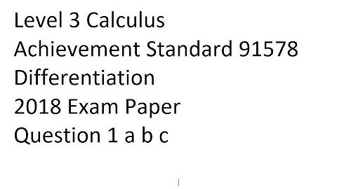 NCEA L3 Calculus 2018 Differentiation Q1 a b c
