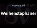 How to Pronounce Weihenstephaner? (CORRECTLY)