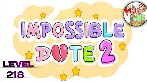Amazing Game Impossible Date 2 - Android App Game - Level 218
