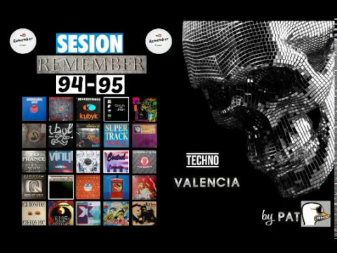 Sesion Rememeber 94 -95 techno valencia by PAT + tracklist