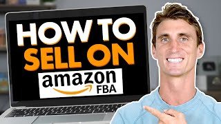 How to Sell on Amazon FBA For Beginners [2023 FULL Tutorial]