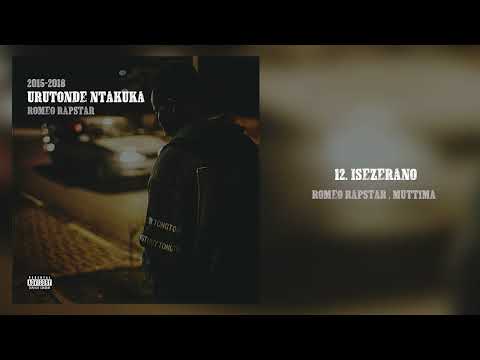 Isezerano - RoMeo Rapstar Ft. Muttima (Official Audio)