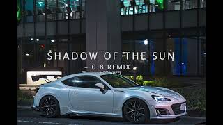 Video thumbnail of "Shadow of the sun (0.8remix抖音)"