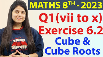 Q 1 (vii to x) - Ex 6.2 - Cube and Cube Roots - NCERT Maths Class 8th - Ch 6, New Syllabus CBSE 2023