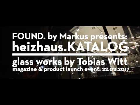 heizhaus​.KATALOG features: Tobias Witt glass works FOUND. by Markus