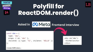 Facebook (Meta) Frontend Interview Question | Create a polyfill of ReactDOM.render()