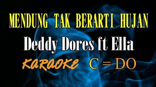 Mendung Tak Berarti Hujan Deddy Dores ft Ella Karaoke NADA ORIGINAL