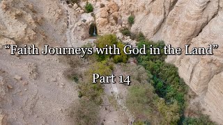 “Faith Journeys with God in the Land”-Part 14