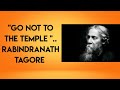 "Go not to the Temple " by Rabindranath Tagore..recited by Nabanita Mukherjee..