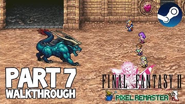 [Walkthrough Part 7] Final Fantasy 2: The Ultimate 2D Pixel Remaster (Steam) No Commentary