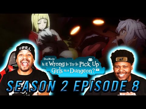 Is it wrong to pick up girls in the dungeon? DanMachi Reaction!! Season 2 Episode 8