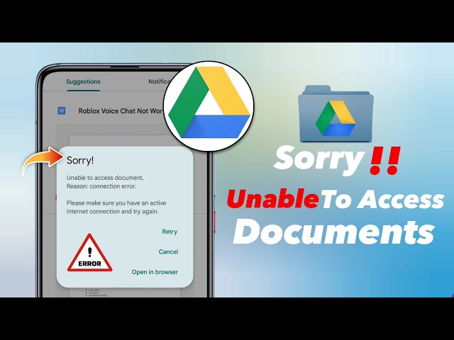 Fix Unable to access document Reason connection error on Google Drive 