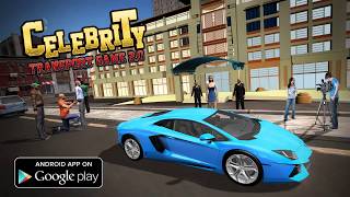 Celebrity Transport 2 0 Game Play - Minja Studio screenshot 3