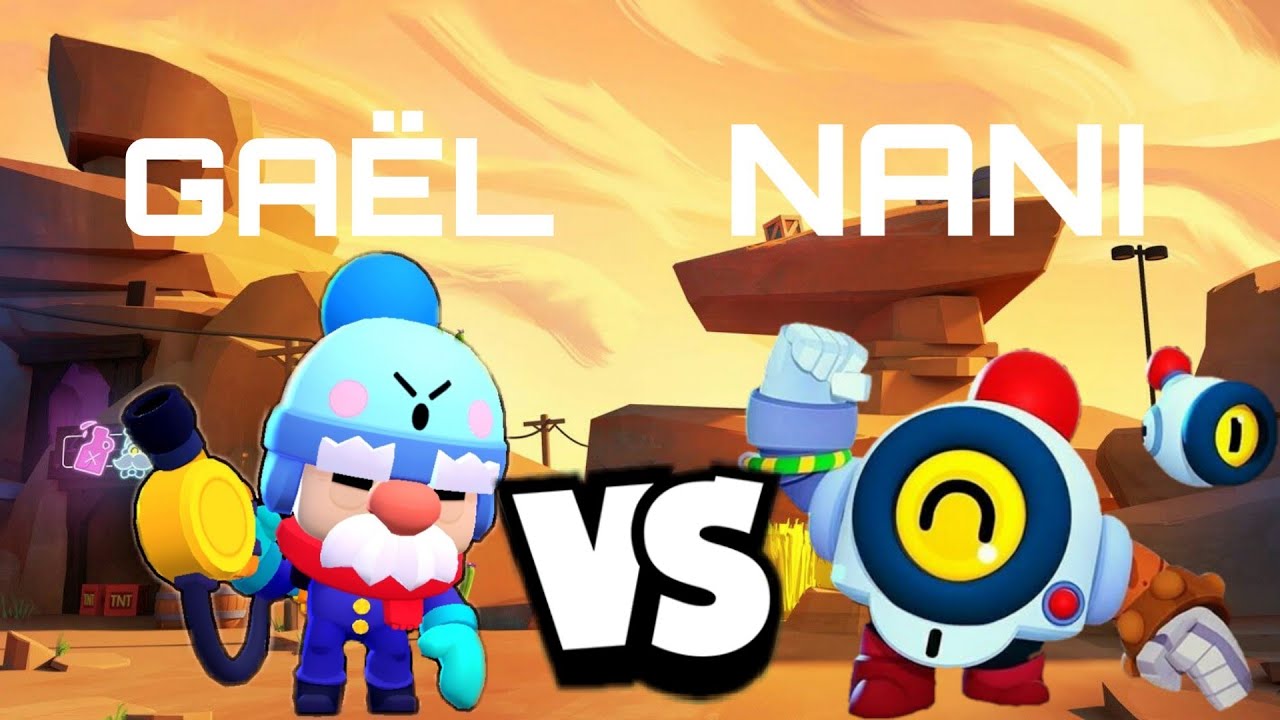 GAËL VS NANI : qui sera le meilleur ? | Brawl stars - YouTube