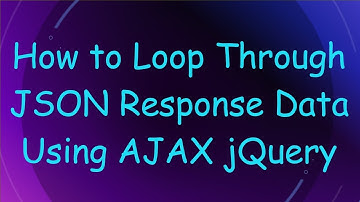 How to Loop Through JSON Response Data Using AJAX jQuery
