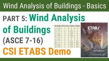 Part 5: CSI ETABS Demonstration - Wind Analysis of Buildings (ASCE 7-16)