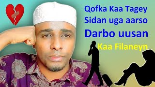 Qofka Qiimahaaga Garan Qalbiga Ka Dhaawacay kaategay Sidan uga aarso Darbo uusan kaa fileyn ku Dhufo