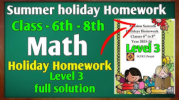mission Samrat class 6th 7th 8th math level 3 holiday homework full solution #pseb