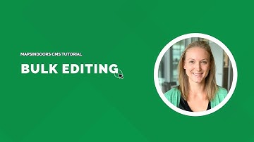 MapsIndoors CMS Tutorial - Bulk Editing